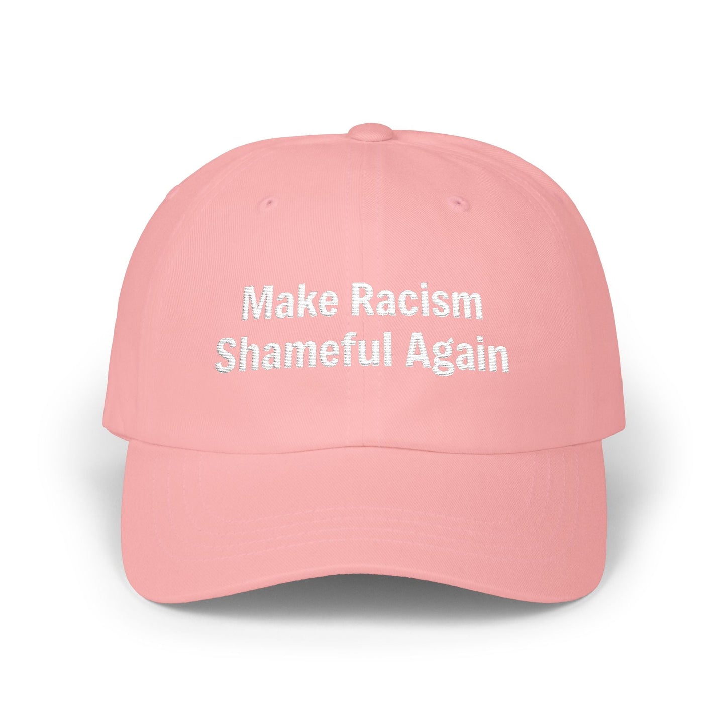 The Anti-MAGA Embroidered Hat Collection: Make Racism Shameful Again | 10 Colors
