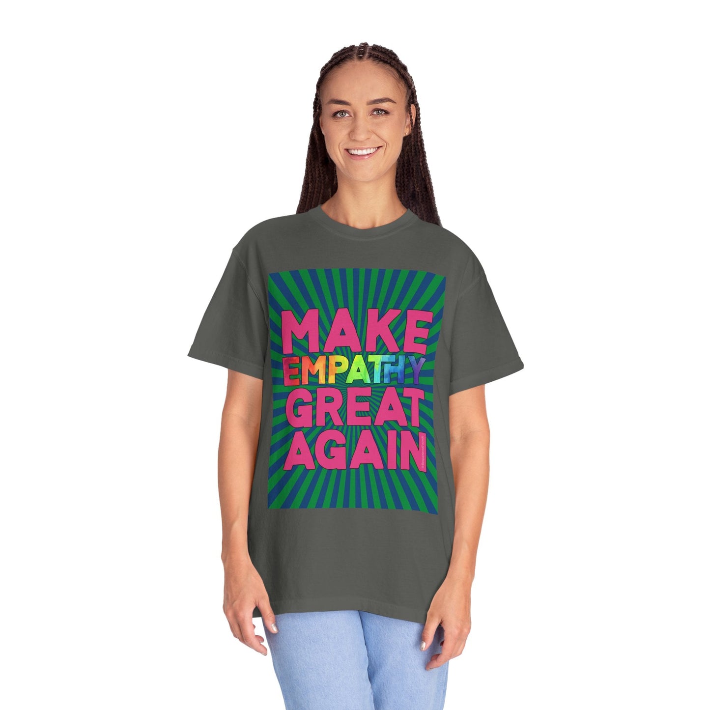 Bespattered Facade Make Empathy Great Again Premium Unisex Comfort Colors Garment Dyed 100% Cotton T-Shirt
