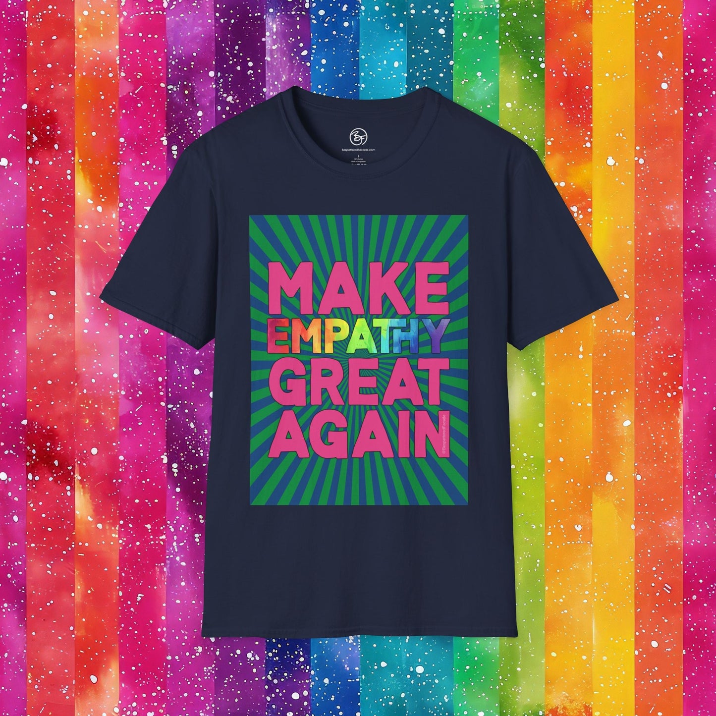 Bespattered Facade Make Empathy Great Again Unisex Softstyle T-Shirt