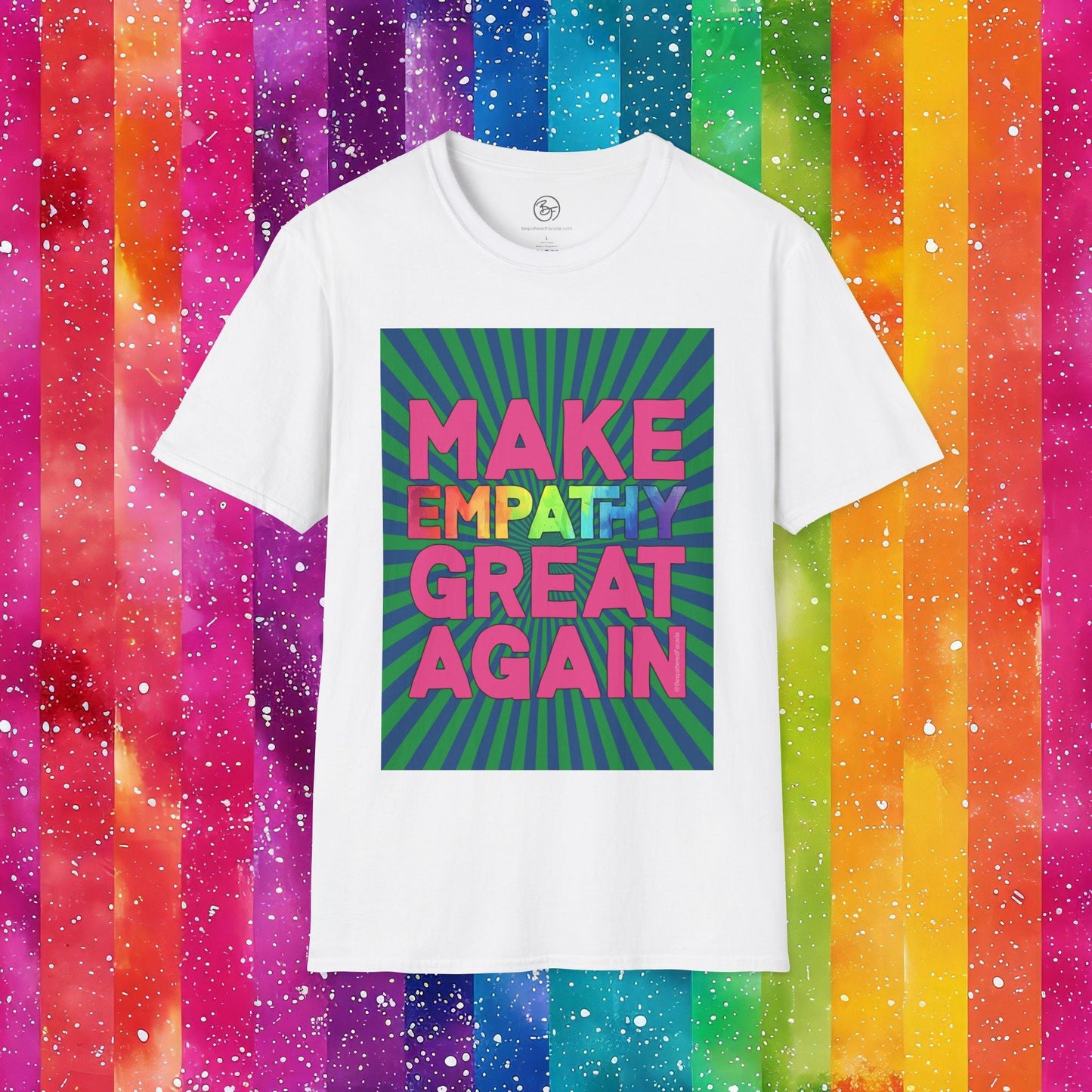 Bespattered Facade Make Empathy Great Again Unisex Softstyle T-Shirt